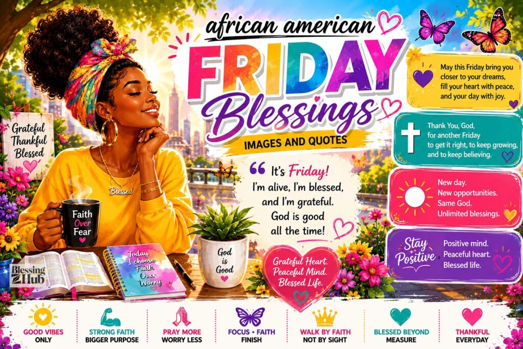 400+ African American Friday Blessings Images, Quotes, GIFs & Spiritual Messages