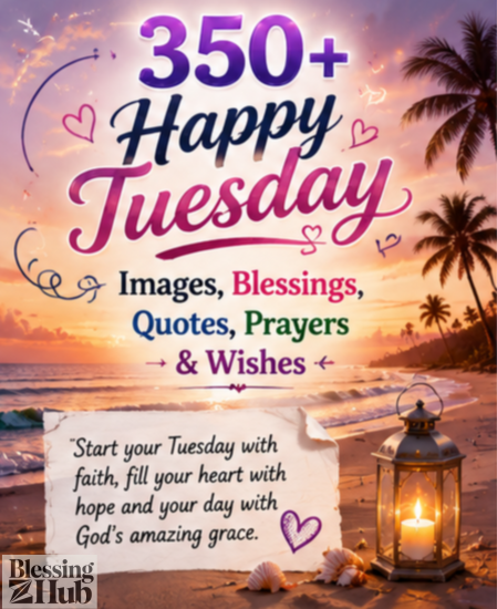 350+ Happy Tuesday Images, Blessings, Quotes, Prayers & Wishes