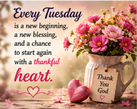 Happy Tuesday Blessings